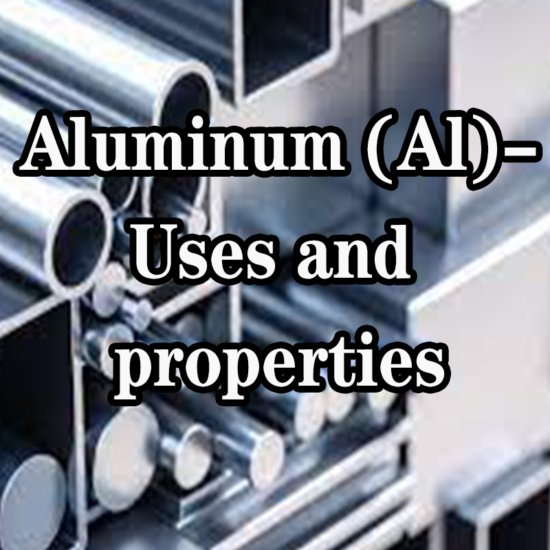 Aluminium (AL) - utilisation et propriétés